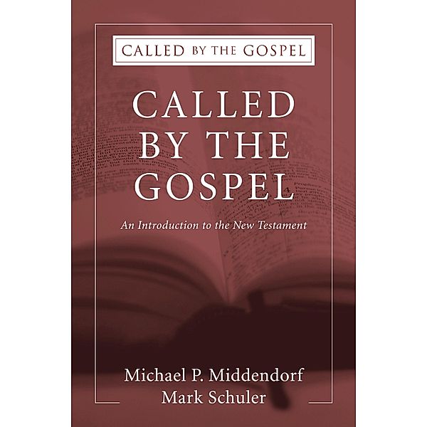 Called by the Gospel / Called by the Gospel Bd.2, Michael Paul Middendorf, Mark Schuler