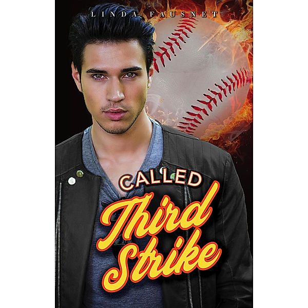 Called Third Strike (The Boys of Baltimore Series, #3) / The Boys of Baltimore Series, Linda Fausnet