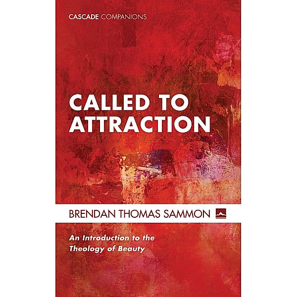 Called to Attraction / Cascade Companions, Brendan Thomas Sammon