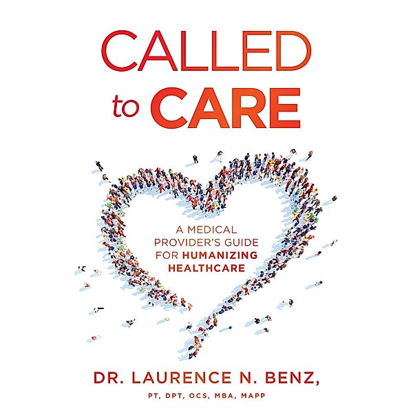 Called to Care, Laurence N. Benz