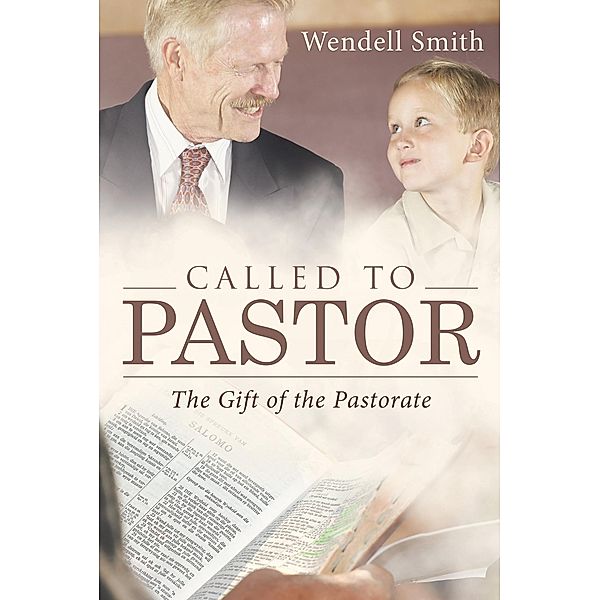 Called to Pastor, Wendell Smith