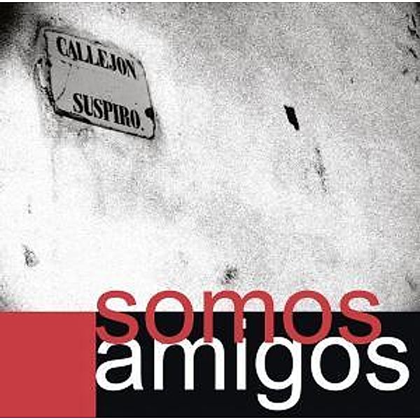 Callejon Suspiro, Somos Amigos