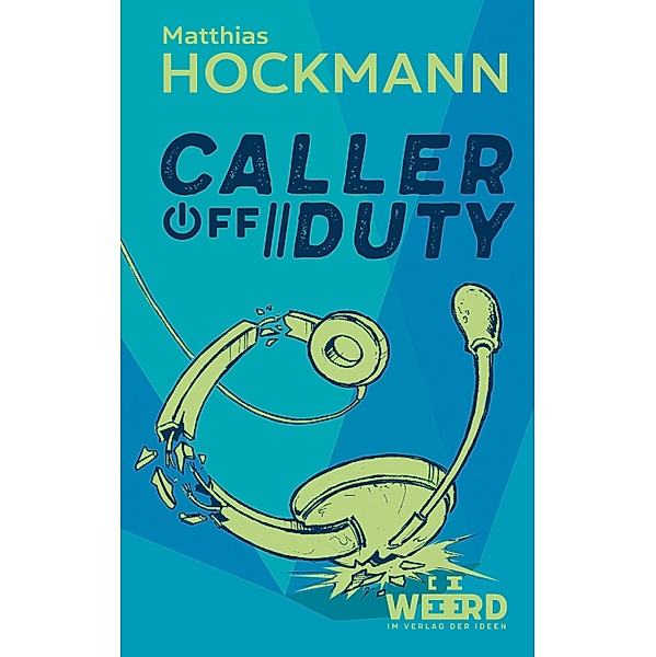 Caller off Duty / WEEERD, Matthias Hockmann
