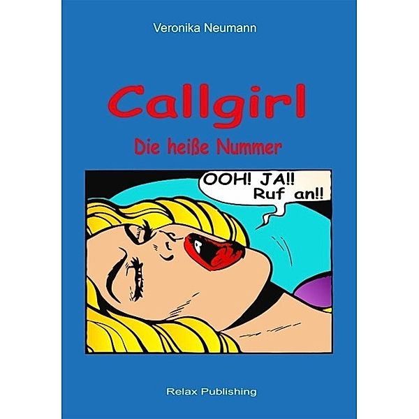 Callgirl - Die heiße Nummer, Veronika Neumann