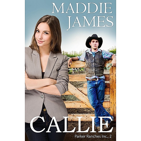 Callie (Rock Creek Ranch, #2) / Rock Creek Ranch, Maddie James