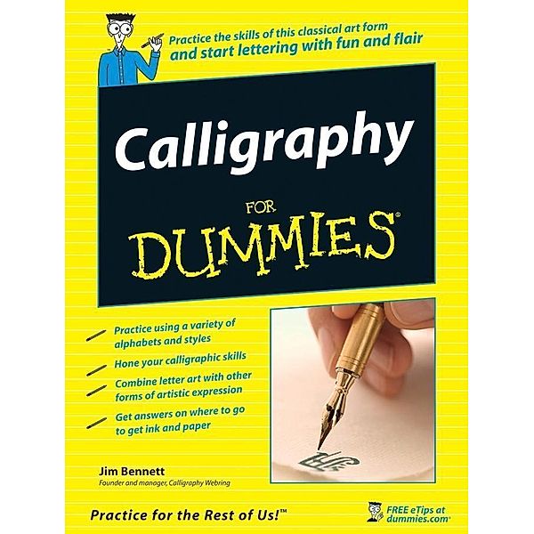 Calligraphy For Dummies, Jim Bennett