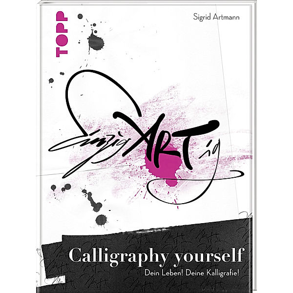 Calligraphy yourself, Sigrid Artmann