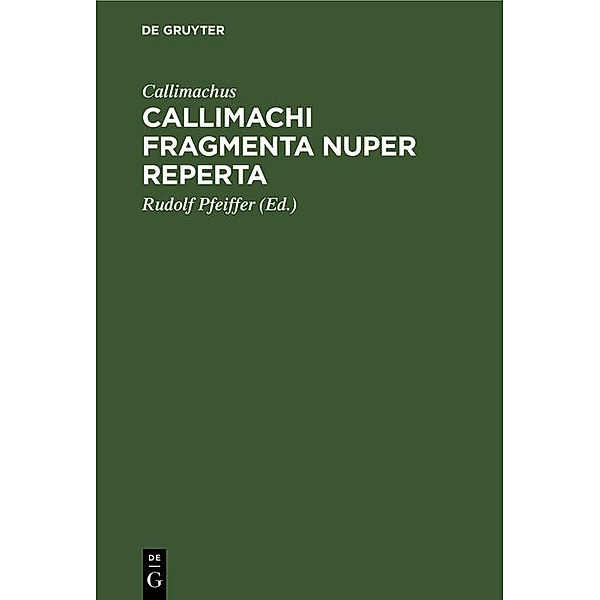 Callimachi fragmenta nuper reperta, Callimachus