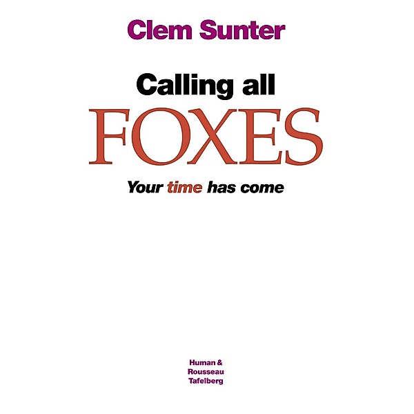 Calling all Foxes, Clem Sunter