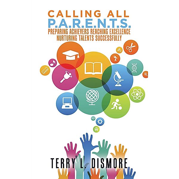 Calling All P.A.R.E.N.T.S., Terry L Dismore