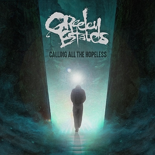Calling All The Hopeless, Greeley Estates