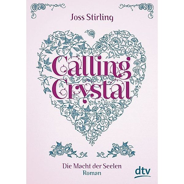 Calling Crystal / Die Macht der Seelen Bd.3, Joss Stirling