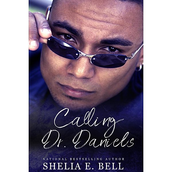 Calling Dr. Daniels (Holy Rock Chronicles (My Son's Wife spin-off), #1) / Holy Rock Chronicles (My Son's Wife spin-off), Shelia Bell