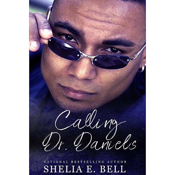 Calling Dr. Daniels (Holy Rock Chronicles (My Son's Wife spin-off), #1) / Holy Rock Chronicles (My Son's Wife spin-off), Shelia Bell