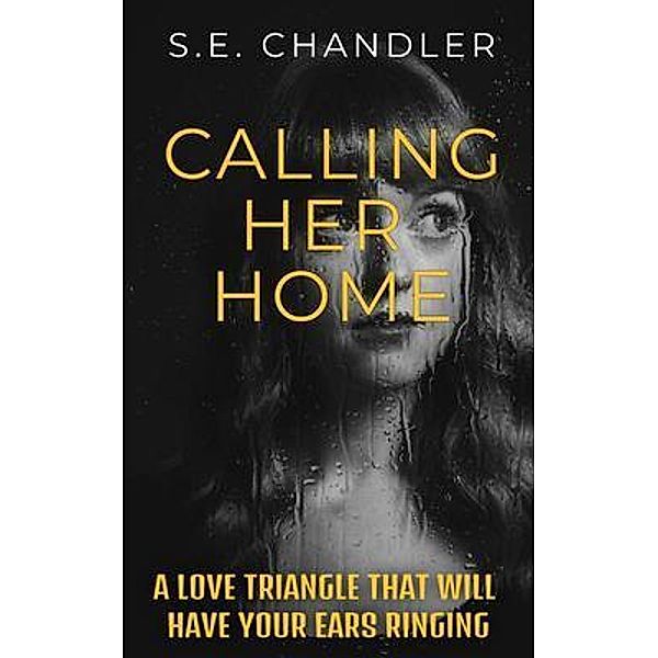 Calling Her Home / S.E. Chandler, S. E. Chandler