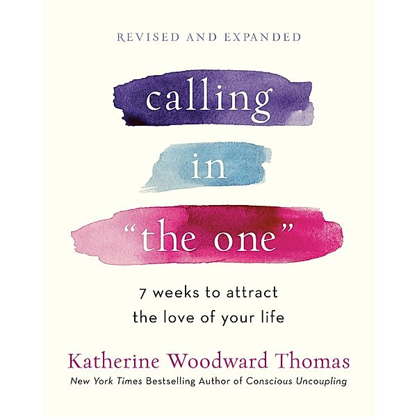 Calling in The One Revised and Expanded, Katherine Woodward Thomas