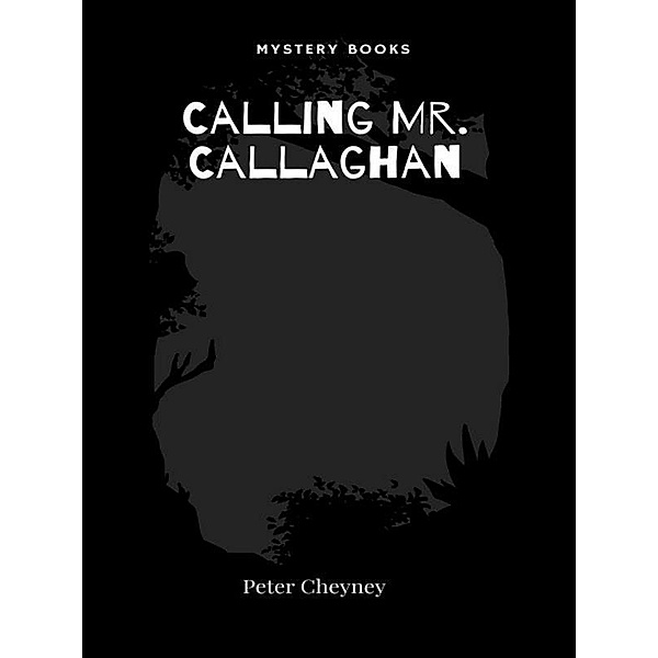 Calling Mr. Callaghan / Série Slim Callaghan Bd.8, Peter Cheyney