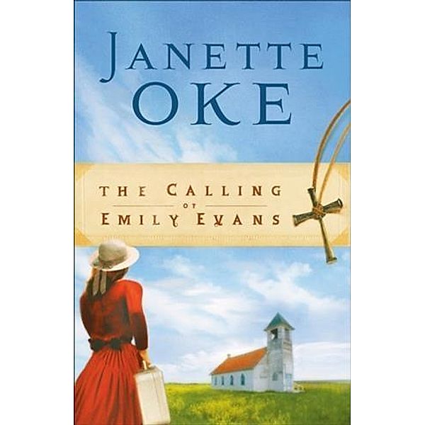 Calling of Emily Evans (Women of the West Book #1), Janette Oke