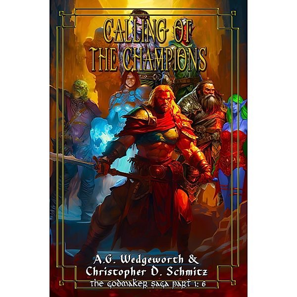 Calling of the Champions (The Esfah Sagas, #6) / The Esfah Sagas, Christopher Schmitz, A. G. Wedgeworth