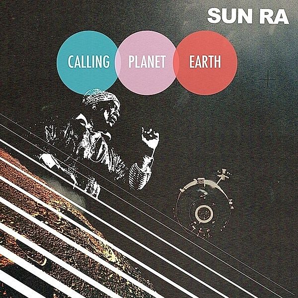 Calling Planet Earth (Vinyl), Sun Ra