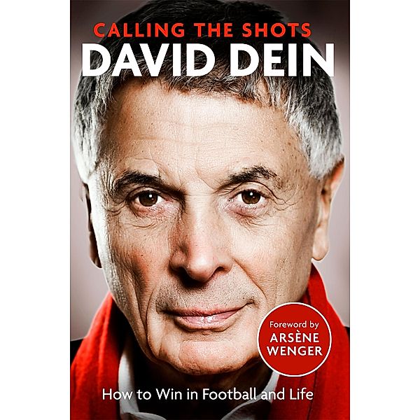 Calling the Shots, David Dein