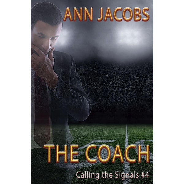 Calling the Signals: The Coach (Calling the Signals, #4), Ann Jacobs