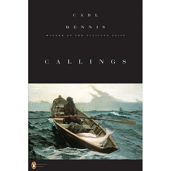 Callings / Penguin Poets, Carl Dennis