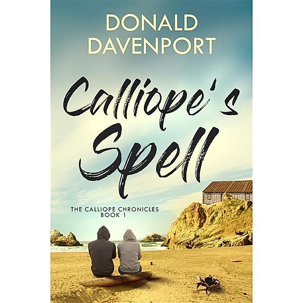 Calliope's Spell / The Calliope Chronicles Bd.1, DONALD DAVENPORT