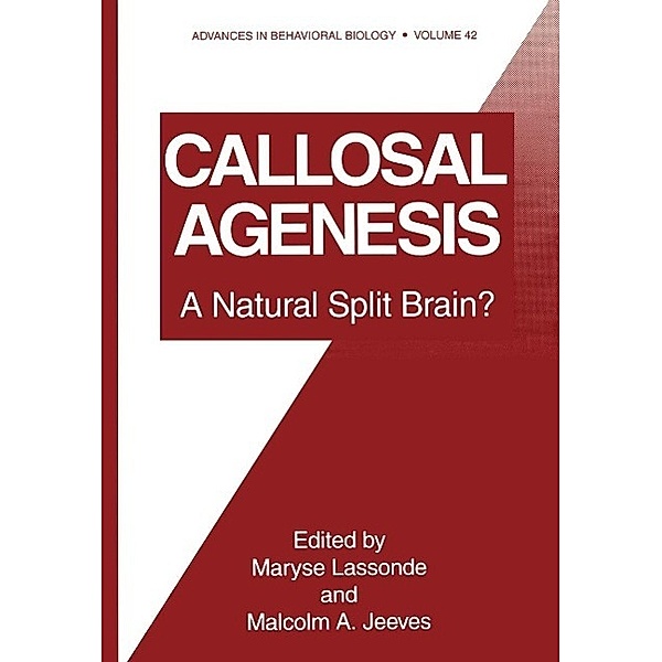Callosal Agenesis / Advances in Behavioral Biology Bd.42
