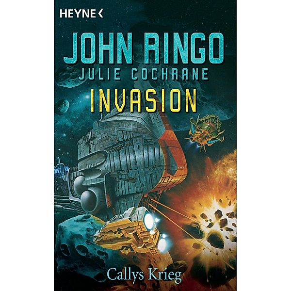 Callys Krieg / Invasion Bd.6, John Ringo, Julie Cochrane