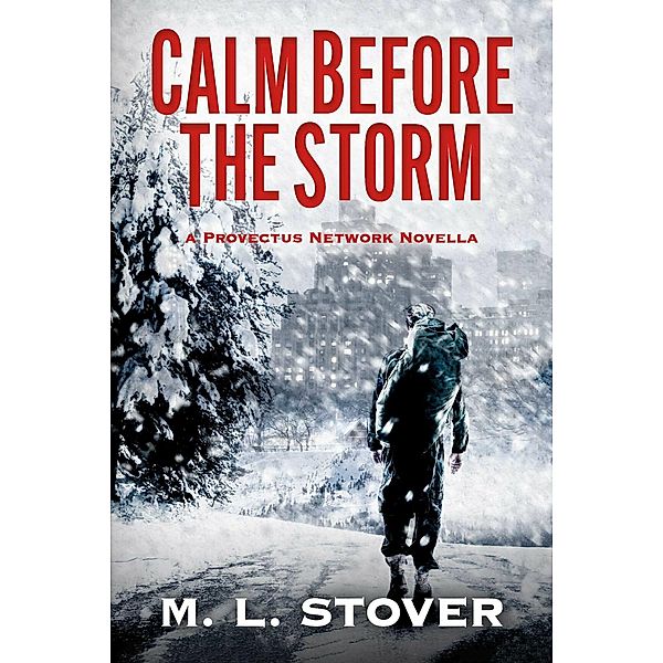 Calm Before the Storm, M. L. Stover