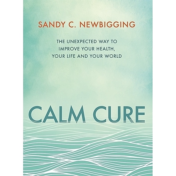 Calm Cure, Sandy C. Newbigging
