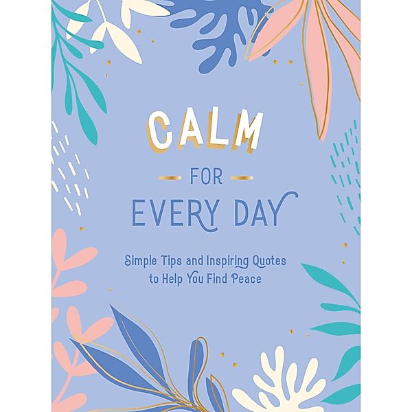 Calm for Every Day, Summersdale Publishers