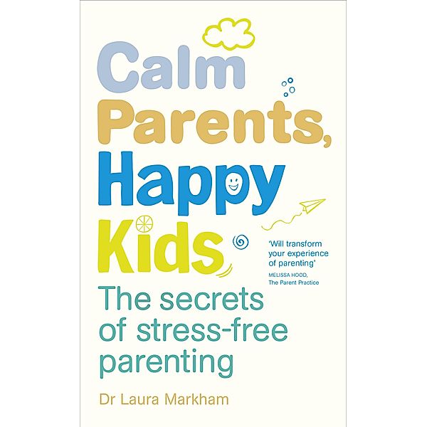 Calm Parents, Happy Kids, Laura Markham