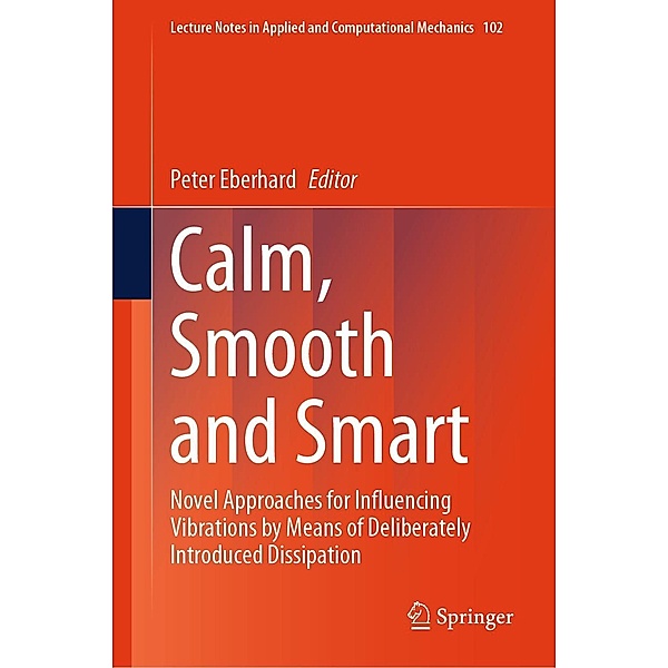 Calm, Smooth and Smart / Lecture Notes in Applied and Computational Mechanics Bd.102