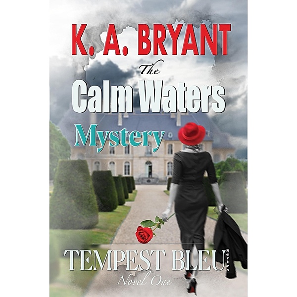 Calm Waters (Tempest Bleu, #1) / Tempest Bleu, K. A. Bryant