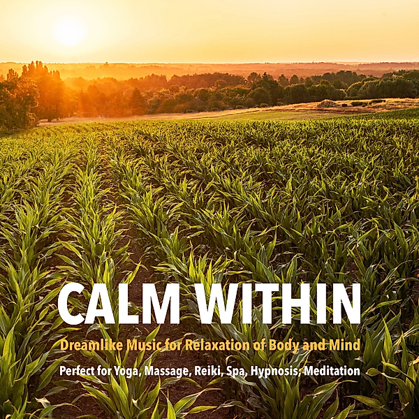 Calm Within: Dreamlike Music for Relaxation of Body and Mind, Yella Taylor