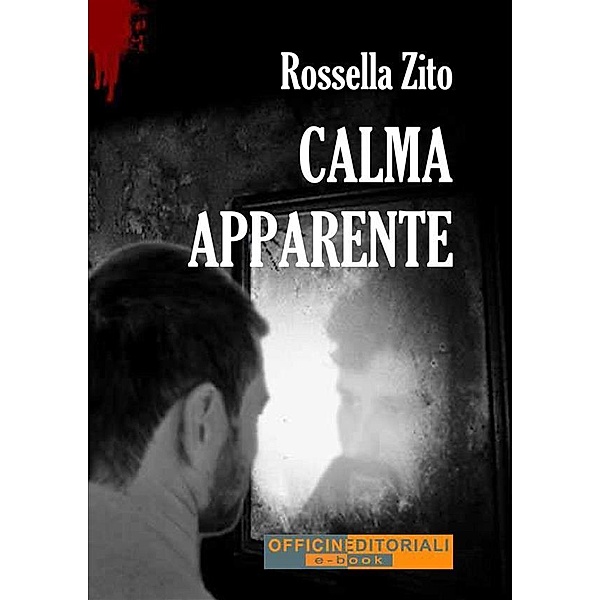 Calma apparente / Narrativa universale Bd.47, Rossella Zito