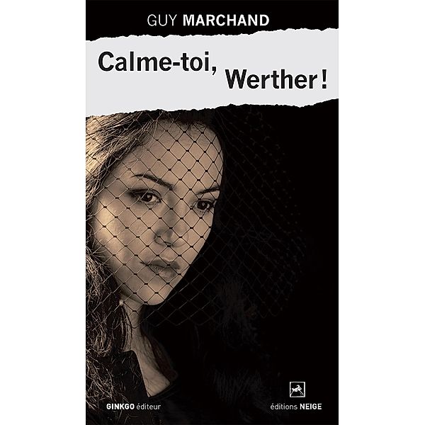 Calme-toi, Werther!, Guy Marchand