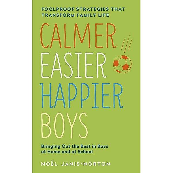 Calmer, Easier, Happier Boys, Noël Janis-Norton