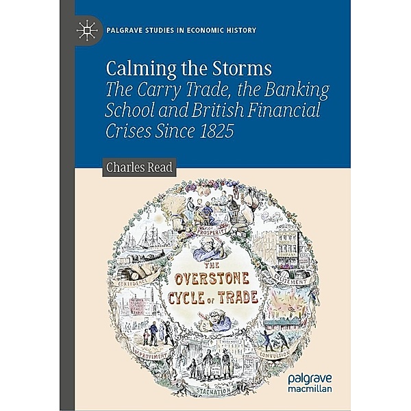 Calming the Storms / Palgrave Studies in Economic History, Charles Read