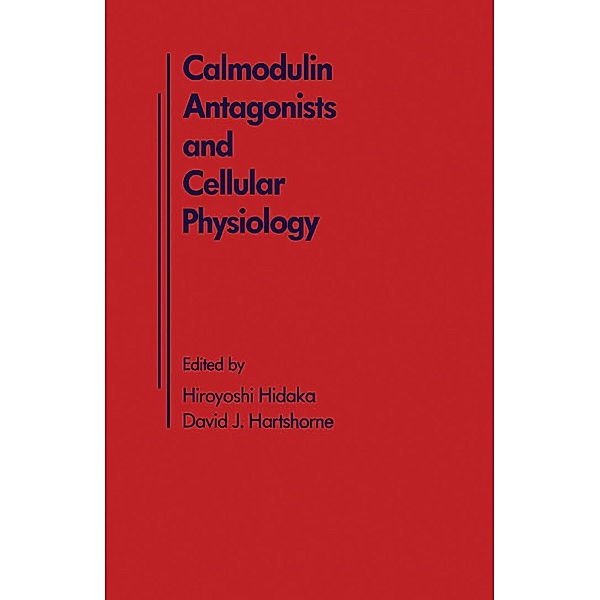 Calmodulin Antagonists and Cellular Physiology