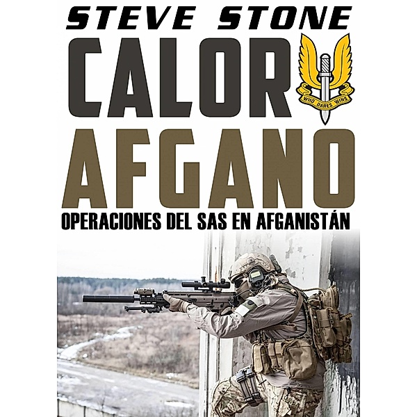 Calor Afgano: Operaciones del SAS En Afghanistan, Steve Stone