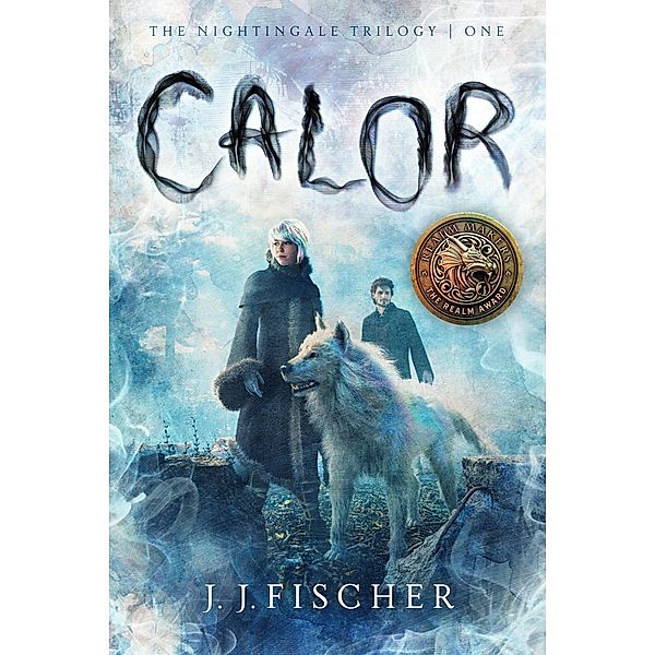 Calor (The Nightingale Trilogy, #1) / The Nightingale Trilogy, J. J. Fischer