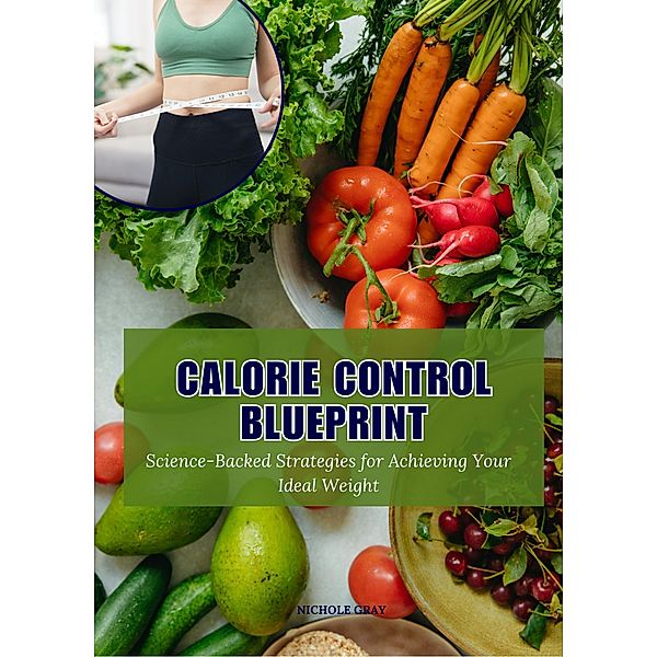 Calorie Control Blueprint, Nichole Gray
