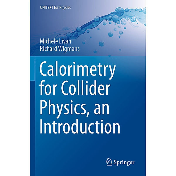 Calorimetry for Collider Physics, an Introduction, Michele Livan, Richard Wigmans