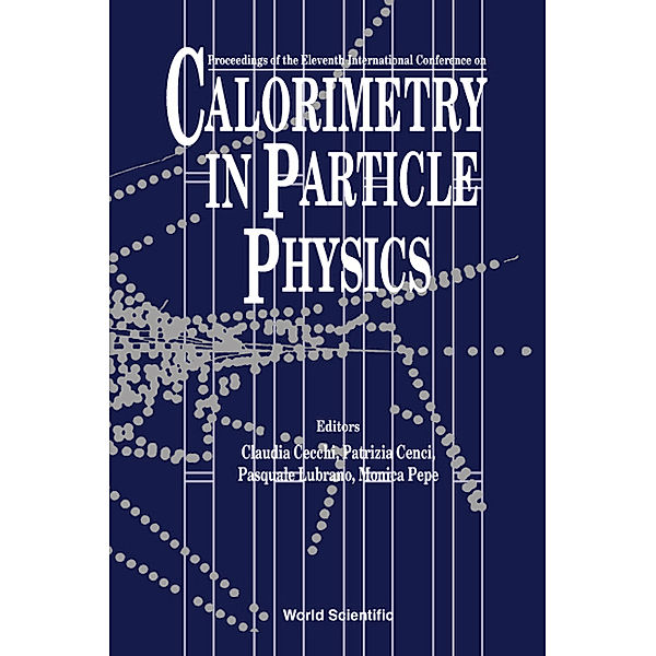 Calorimetry In Particle Physics: Proceedings Of The Eleventh International Conference