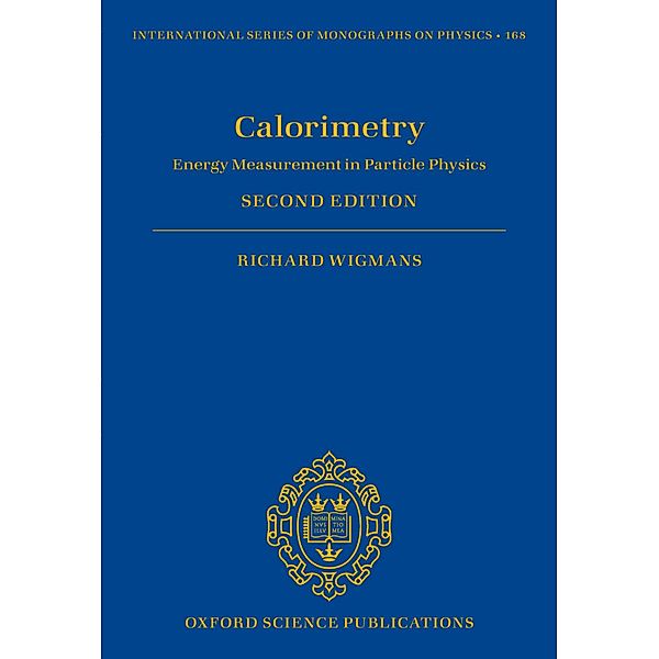 Calorimetry / International Series of Monographs on Physics Bd.168, Richard Wigmans