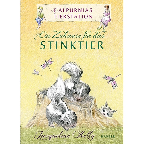 Calpurnias Tierstation - Ein Zuhause für das Stinktier, Jacqueline Kelly