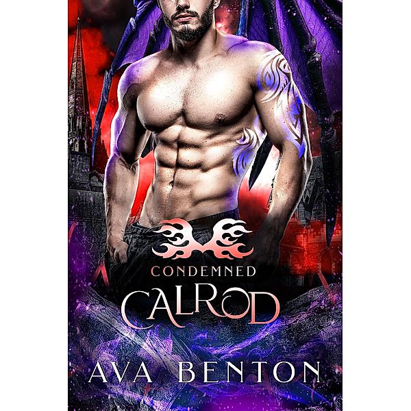 Calrod (Condemned, #3) / Condemned, Ava Benton